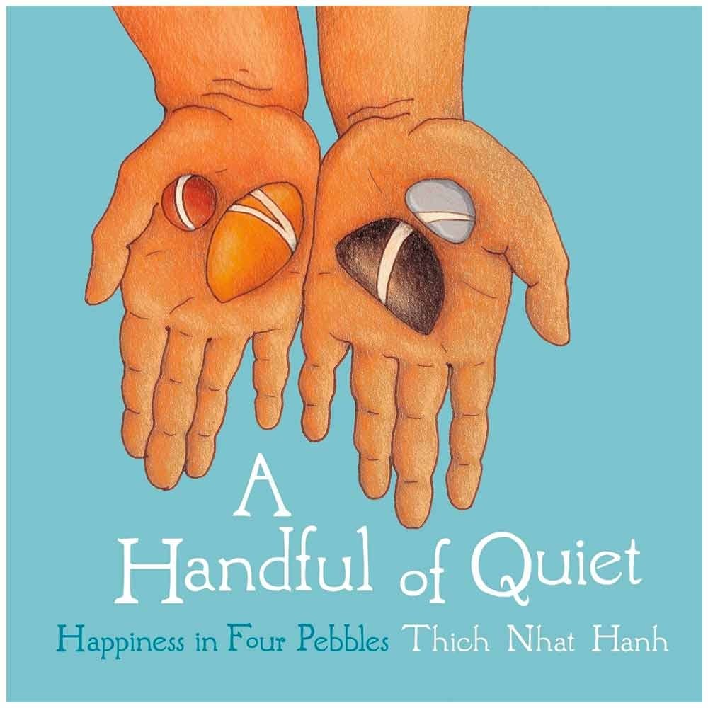 A Handful of Quiet: Happiness in Four Pebbles