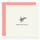 Twigseeds Friendship Card - Always Here For You