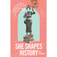 She Shapes History Guided Walking Tours