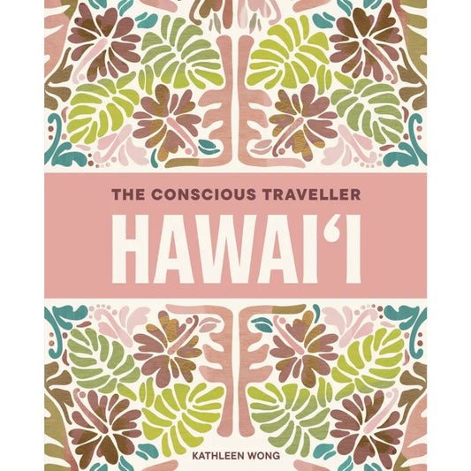 The Conscious Traveller Hawai'i