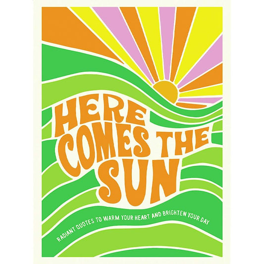 Here Comes The Sun